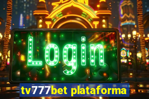 tv777bet plataforma